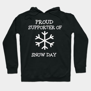 Proud Supporter of Snow Day Lovely Hoodie